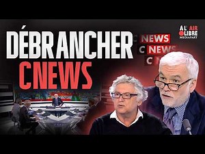 « CNews est une chaîne de destruction de la démocratie et de la dignité humaine »