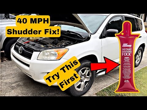 06- 12 Toyota RAV4 40 MPH Shudder FIX! Try this first. Vibrating, Grinding, Shudder noise.