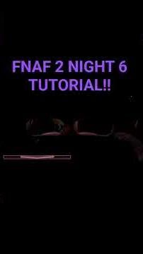 FNAF NIGHT 6 TUTORIAL for @MrToonz24