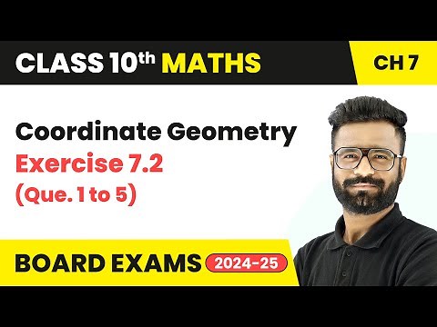Coordinate Geometry - Exercise 7.2 (Que. 1 to 5) | Class 10 Maths Chapter 7 | CBSE 2025-26