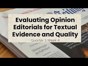 Evaluating Opinion Editorials for Textual Evidence | Q3 Week 4 Lesson English 8