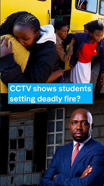 CCTV shows students setting deadly dormitory fire, Kenya minister says