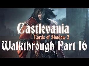 Castlevania: Lords of Shadow 2 110% Walkthrough 16 ( Victory Plaza ) Boss Battle: First Acolyte