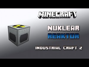 Nuklear Reactor 💎Industrial Craft 2 Tutorial 💎 Deutsch / German