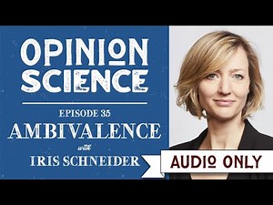 Feeling Ambivalent with Dr. Iris Schneider