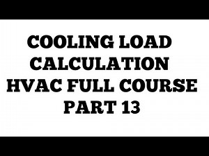 COOLING LOAD CALCULATION II HVAC FULL COURSE II PART 13