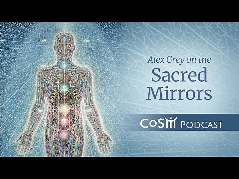 Alex Grey on the Sacred Mirrors