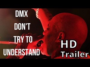 DMX DON'T TRY TO UNDERSTAND 2021 new trailer