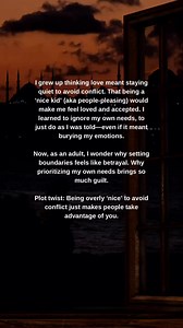 ❗️If you grew up in a home where love meant staying quiet to avoid conflict, you might have learned that being the ‘nice one’—the one who never says no—is the way to be accepted. From an early age, maybe you figured out that keeping everyone else happy, even at your own expense, was safer than speaking up. 🌱When you’re raised to put others first and ignore your own needs, boundaries start to feel like betrayal. Saying no feels like rejection. You start to believe that love is earned through sac