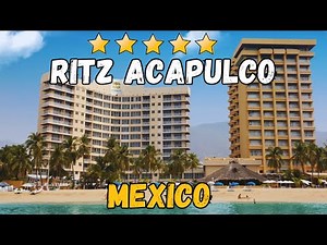 Ritz Acapulco Hotel Review | Best Beachfront All-Inclusive Resort in Acapulco, Mexico