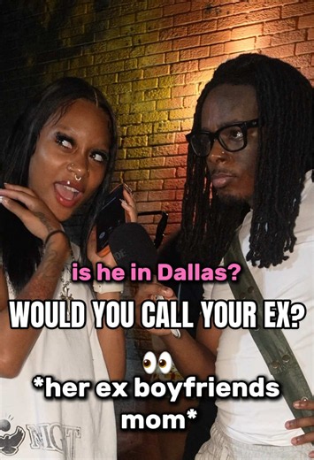 Would you call your ex? Pt.2 | calling an ex