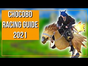 FFXIV | Chocobo Racing Guide 2021 | What You Need To Get Started | Final Fantasy 14