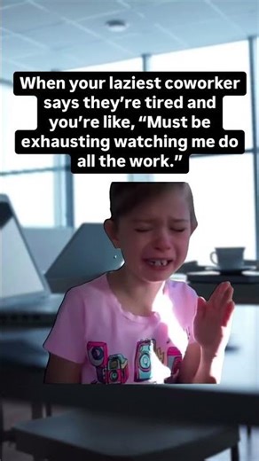 My Lazy Co-Worker At Job #funnymeme