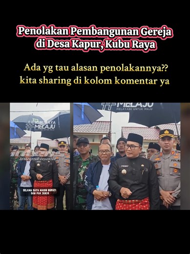 Penolakan Pembangunan Gereja di Desa Kapur, Kubu Raya Ada yg tau alasan penolakannya?? kita sharing di kolom komentar ya #penolakangereja #tolakgereja #kasusviral #kuburaya #desakapur