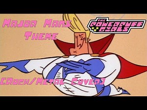 Major Man's Theme - Powerpuff Girls (Rock/Metal Cover)