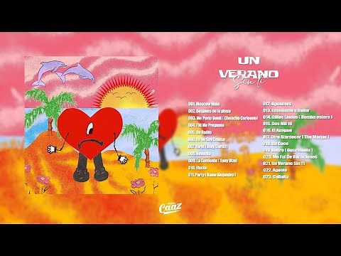 Bad Bunny Un Verano Sin Ti | ALBUM COMPLETO - Titi Me Pregunto, Party, Aguacero, Despues De La Playa