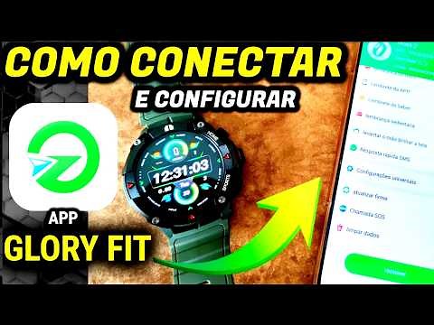 APRENDA CONECTAR SMARWATCH NO app GLORY FIT e CONFIGURAR no seu CELULAR!