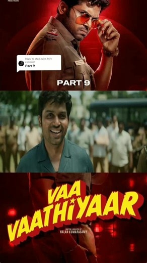 VAA VAATHIYAAR Part 9: Exciting Tamil Movie Updates