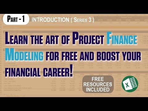 Series 3 - Part 1: Financial modeling guidelines and Case study discussion | Project Finance