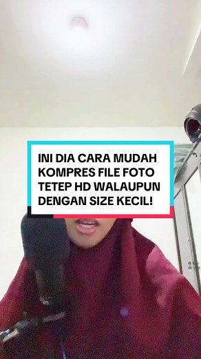 Cara Mudah Kompres Foto Tetap HD dengan Size Kecil