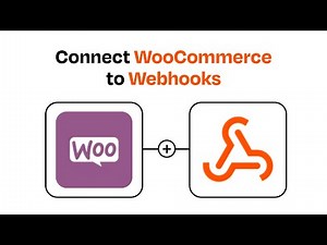 How to connect WooCommerce to Webhooks - Easy Integration