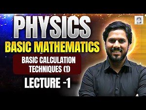 Basic Mathematics for Physics | Lecture 1 | NEET 2026 for Class 11 | By Saurav Singh