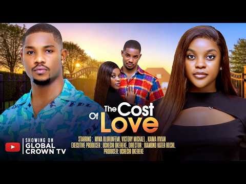 THE COST OF LOVE - 2026 latest Nigerian movies - Miwa Olorunfemi - Victory Michael - Vivian Kaima — Watch Ad-Free | SkipVids