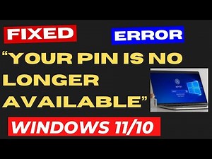 Your PIN is no longer available Error on Windows 11 / 10 Fixed