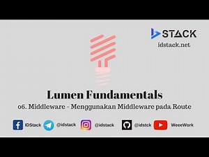 Lumen Framework API Tutorial - 06 Lumen Middleware - Menggunakan Middleware pada Route