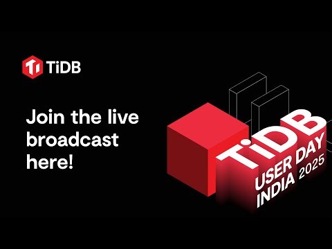 TiDB User Day India 2025