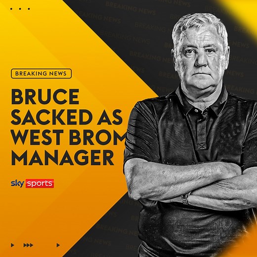 BREAKING 🚨: West Brom sack Steve Bruce. | Sky Sports