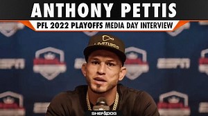 PFL Playoffs 2022 Media Day Interview: Anthony Pettis