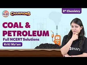 Coal and Petroleum Class 8 Science (Chemistry) Complete NCERT Solutions | BYJU'S - Class 8