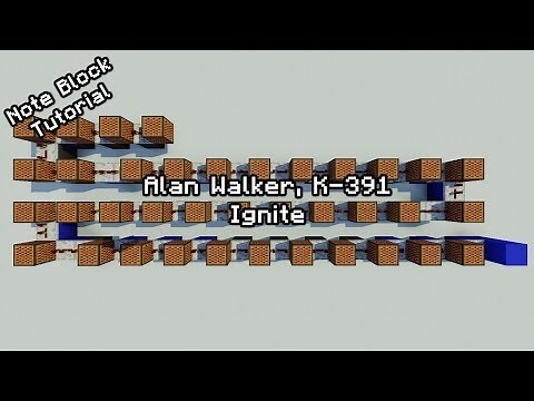 K-391 & Alan Walker - Ignite - Minecraft Note Block Tutorial