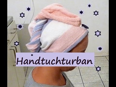 Tutorial für Handtuchturban,der hält jeden Tanzstil aus!!!Selbstgemachte Geschenkidee!
