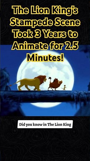 Did You Know? The Lion King’s Stampede Scene Took 3 Years to Animate for 2.5 Minutes! #shorts #fyp