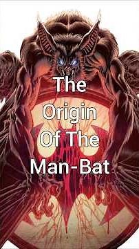 The Origin Of The Man-Bat