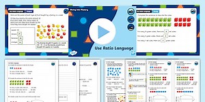 Year 6 Diving into Mastery: Step 2 Use Ratio Language Teaching Pack