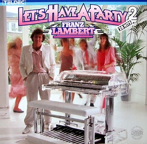 Franz Lambert - Let's Have A Party 2