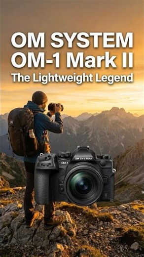 The OM System OM 1 Mark II The Lightweight Legend