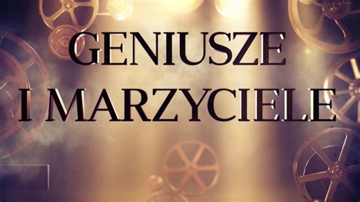 ,,Geniusze i marzyciele''. Seria o wybitnych Polakach we wtorek o godz. 22:15