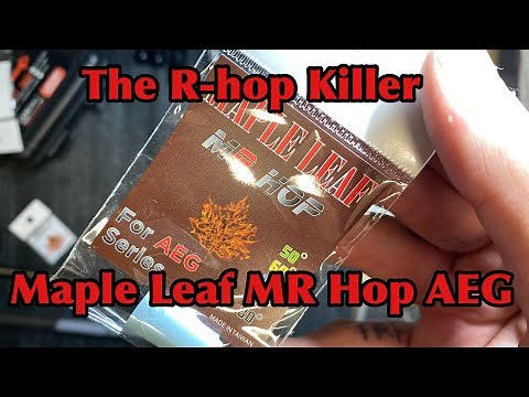 The R-hop killer, Maple Leaf MR. Hop AEG
