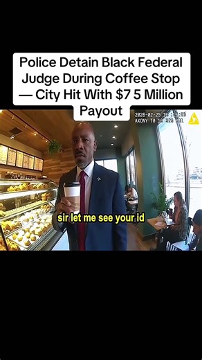 Police Detain Black Federal Judge During Coffee Stop — City Hit With $7 5 Million Payout#story #storytimes #stories