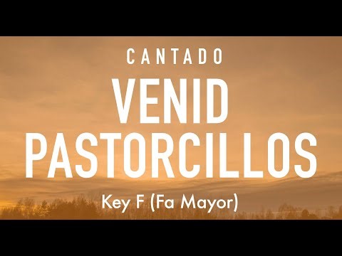 Venid pastorcillos / Cantado / Key F / Fa Mayor