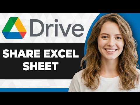 How to Share Excel Sheet on Google Drive (Full 2026 Guide)