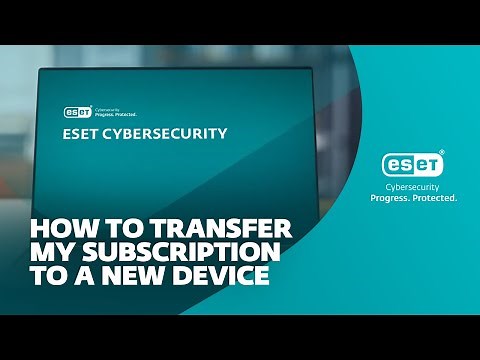 How to transfer my ESET subscription to a new device