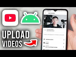 How To Upload Video To YouTube On Android - Step By Step