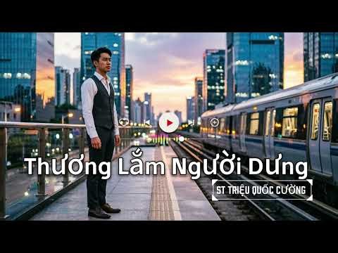 Thương Lắm Người Dưng bolero , Nhạc Trữ Tình nghe là nghiện