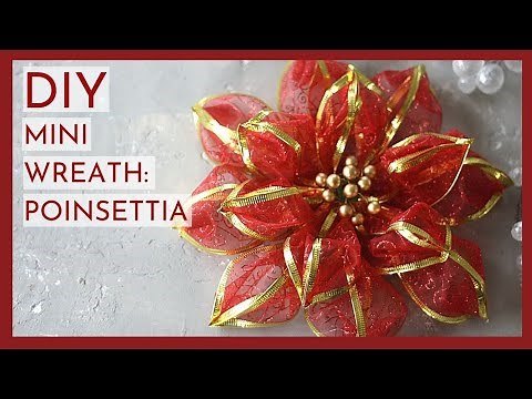 CHRISTMAS RIBBON FLOWERS: DIY Mini Wired Ribbon Poinsettia Wreath | CHRISTMAS HOME DECOR TUTORIAL