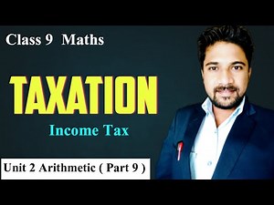 Class 9 Maths Taxation | Arithmetic Unit 2 | class 9 taxation by Mind Your Choices